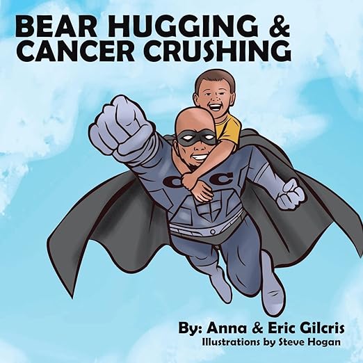 Bear Hugging & Cancer Crushing - Children's Book