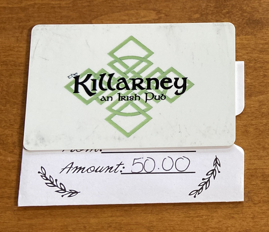 (#14) The Killarney Gift Card - $50 - (1of2 Available)